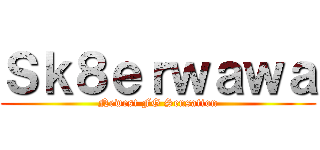 Ｓｋ８ｅｒｗａｗａ (Newest FG Sensation)