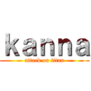 ｋａｎｎａ (attack on titan)