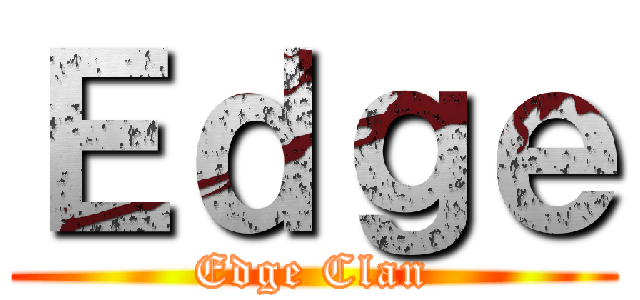 Ｅｄｇｅ (Edge Clan)