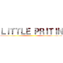 ＬＩＴＴＬＥ ＰＲＩＴＩＮ ()