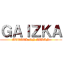 ＧＡＩＺＫＡ (ATTACK ON AZLAN)