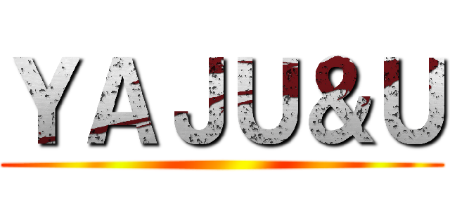 ＹＡＪＵ＆Ｕ ()