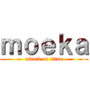 ｍｏｅｋａ (attack on titan)