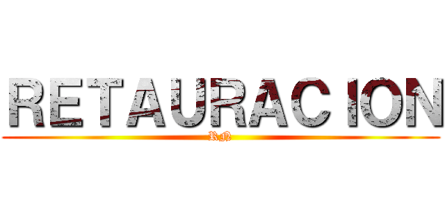 ＲＥＴＡＵＲＡＣＩＯＮ (RN)