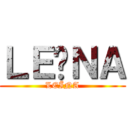 ＬＥÏＮＡ (LEÏNA)