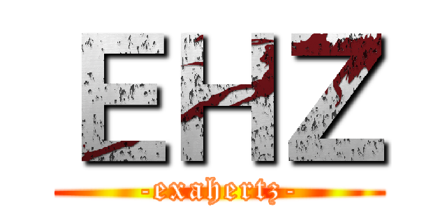 ＥＨＺ (-exahertz-)