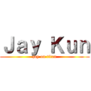 Ｊａｙ Ｋｕｎ (jay on titan)