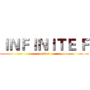 ＩＮＦＩＮＩＴＥ Ｆ (perfact)