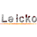 Ｌｅｉｃｋｏ (www.youtube.com/SoyLeicko)