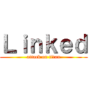 Ｌｉｎｋｅｄ (attack on titan)