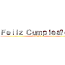 Ｆｅｌｉｚ Ｃｕｍｐｌｅａñｏｓ (MELANIE)