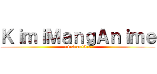 ＫｉｍｉＭａｎｇＡｎｉｍｅ (attack on titan)