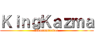 ＫｉｎｇＫａｚｍａ (Administrador)