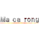 Ｍａ ｃａ ｒｏｎｇ (attack on titan)