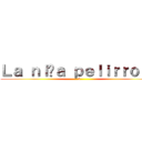 Ｌａ ｎｉñａ ｐｅｌｉｒｒｏｊａ (I)