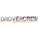 ＤＲＯＶＥＲＣＲＥＷ (attack on titan)