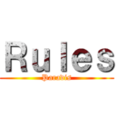 Ｒｕｌｅｓ (Paradis)