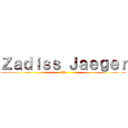 Ｚａｄｉｓｓ Ｊａｅｇｅｒ (ZJ)