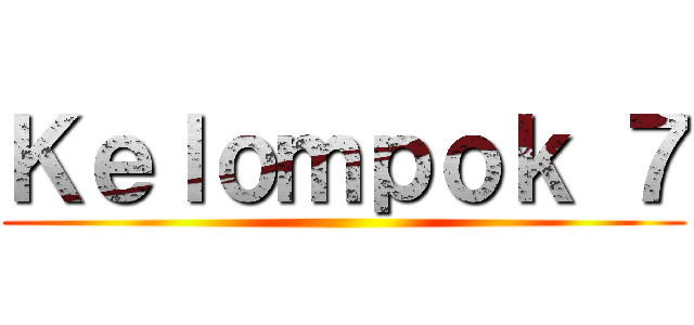 Ｋｅｌｏｍｐｏｋ ７ ()
