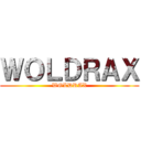 ＷＯＬＤＲＡＸ (WOLDRAX)