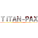 ＴＩＴＡＮ－ＰＡＸ (attack on titan)