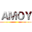 ＡＭＯＹ ()