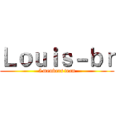 Ｌｏｕｉｓ－ｂｒ (5 members team)