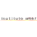 Ｉｎｓｔｉｔｕｔｏ ａｍｅｒｉｃａｎｏ ()