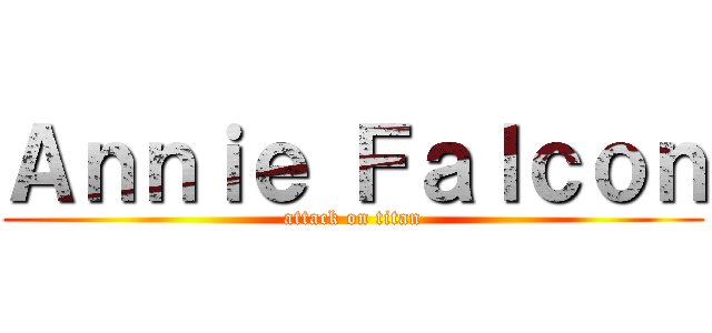 Ａｎｎｉｅ Ｆａｌｃｏｎ (attack on titan)