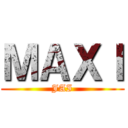 ＭＡＸＩ (JAI)