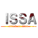 ＩＳＳＡ (attack on titan)