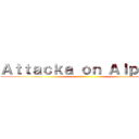 Ａｔｔａｃｋａ ｏｎ Ａｌｐａｃａ ()