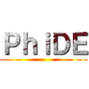 ＰｈｉＤＥ ()