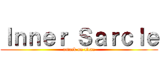 Ｉｎｎｅｒ Ｓａｒｃｌｅ (attack on titan)