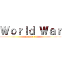 Ｗｏｒｌｄ Ｗａｒ (Season 3)