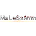 ＭａＬｅＳｓＡｍｍ (Ammy Amm)
