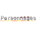 Ｐｅｒｓｏｎｎａｇｅｓ ()