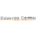 Ｅｄｕａｒｄｏ Ｃａｒｍｏｎａ ((Dryav el Sucesor))