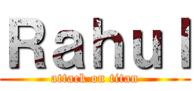 Ｒａｈｕｌ (attack on titan)