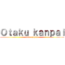 Ｏｔａｋｕ ｋａｎｐａｉ (curta a pagina )