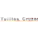 Ｔｕｌｉｔａｓ．Ｃｒｕｚａｄａｓ  (Attack on Herejes)