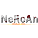 ＮｅＲｏＡｎ (attack on titan)