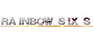 ＲＡＩＮＢＯＷ ＳＩＸ ＳＩＥＧＥ (TOM CLANCY'S    UBI SOFT)