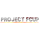 ＰＲＯＪＥＣＴ ＦＣＵＰ (attack on titan)