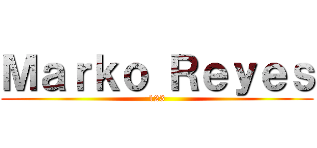 Ｍａｒｋｏ Ｒｅｙｅｓ (123)