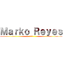 Ｍａｒｋｏ Ｒｅｙｅｓ (123)