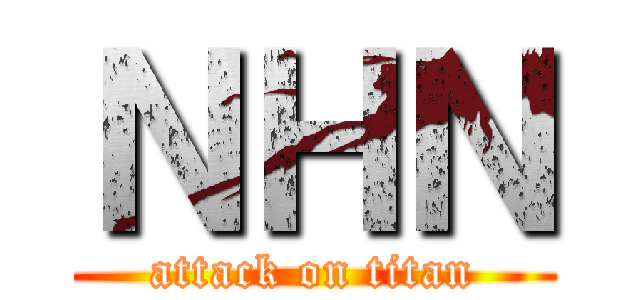 ＮＨＮ (attack on titan)