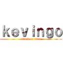 ｋｅｖｉｎｇｏ (attack on titan)