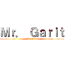 Ｍｒ． Ｇａｒｉｔ (Mr. Garit)