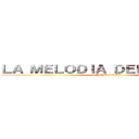 ＬＡ ＭＥＬＯＤＩＡ ＤＥＬ ＯＬＶＩＤＯ (YEYU-SAMA)